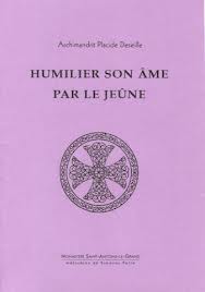 Humilier son ame par le jeûne P Placide Deseille