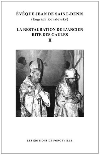 Eveque Jean de Saint Denis La restauration de lancien rite des Gaules 2