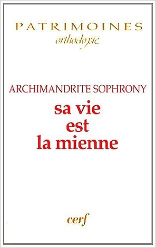 Sa vie est la mienne - Père Sophrone le nouveau