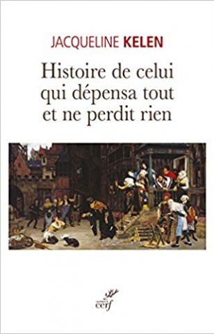 Histoire de celui qui dépensa_Jacqueline Kelen_