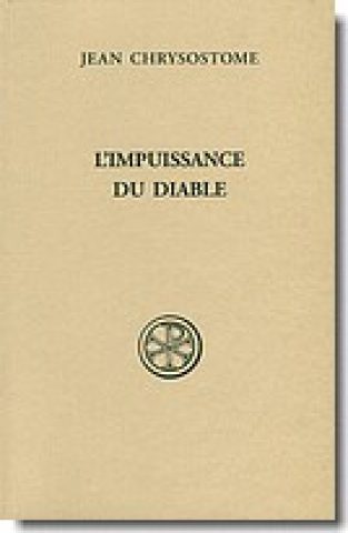 Impuissance du diable Jean Chrysostome Mère Antonia