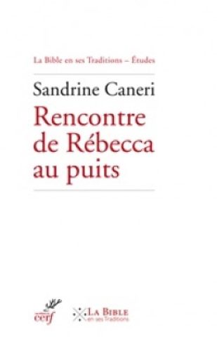 Rencontre de Rebecca au puits Sandrine Caneri