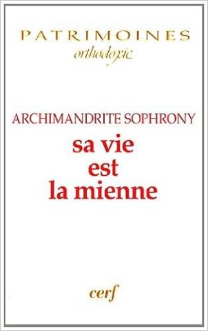 Sa vie est la mienne - Père Sophrone le nouveau