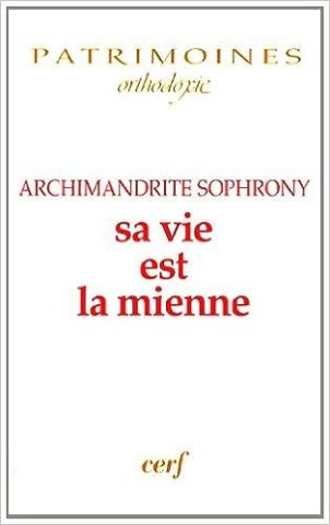 Sa vie est la mienne - Père Sophrone le nouveau