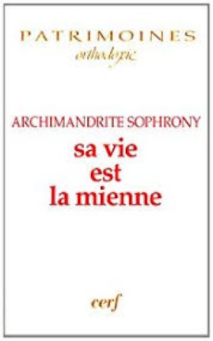 Sa vie est la mienne Pere Sophrony