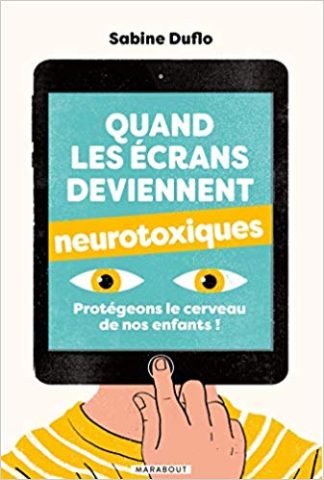 Sabrina Duflo quand les ecrans deviennent neurotoxiques